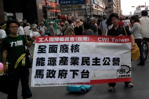 CWI Taiwan marching to demand democratic control of the energy industry and total abolition of nuclear power. 